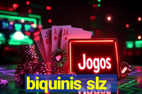 biquinis slz